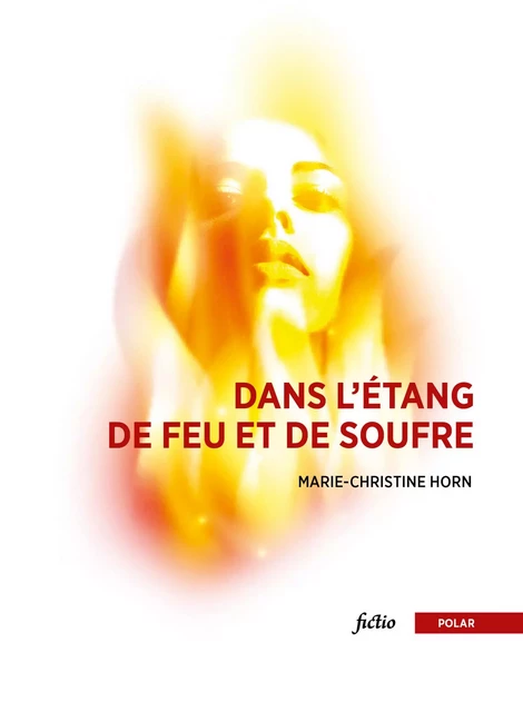 Dans l’étang de feu et de soufre - Marie-Christine Horn - Okama