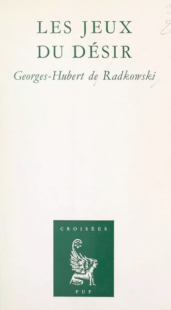 Les jeux du désir - Georges-Hubert de Radkowski - (Presses universitaires de France) réédition numérique FeniXX