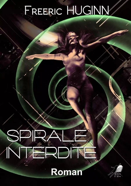 Spirale Interdite - Freeric Huginn - Libre2Lire