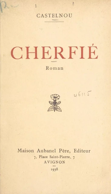 Cherfié -  Castelnou - Aubanel (réédition numérique FeniXX)