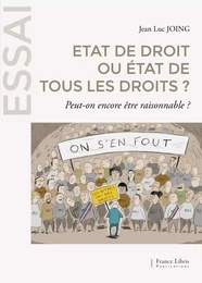 Etat de droit ou état de tous les droits  ?