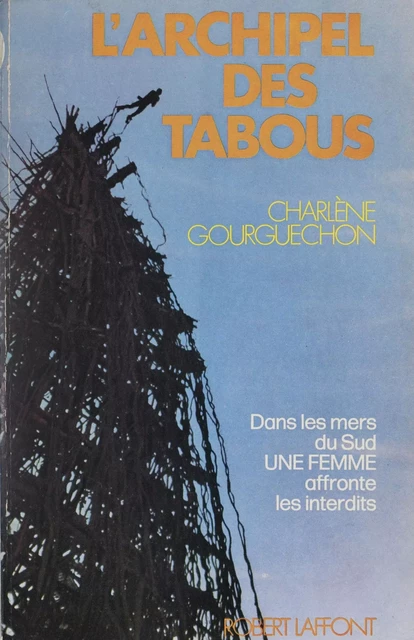 L'archipel des tabous - Charlène Gourguechon - Robert Laffont (réédition numérique FeniXX)