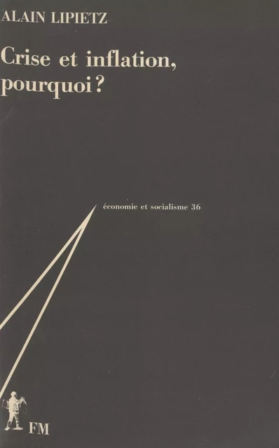 Crise et inflation, pourquoi ? - Alain Lipietz - La Découverte (réédition numérique FeniXX)