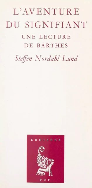 L'aventure du signifiant - Steffen Nordahl Lund - (Presses universitaires de France) réédition numérique FeniXX