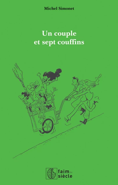 Un couple et sept couffins - Michel Simonet - Faim de siècle