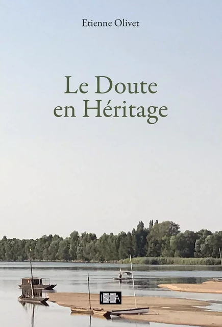 Le Doute en Héritage - Etienne Olivet - Isca