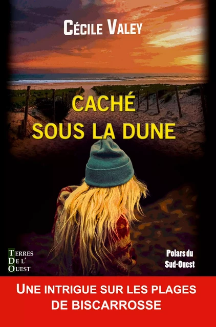 Caché sous la dune - Cécile Valey - Terres de l'Ouest