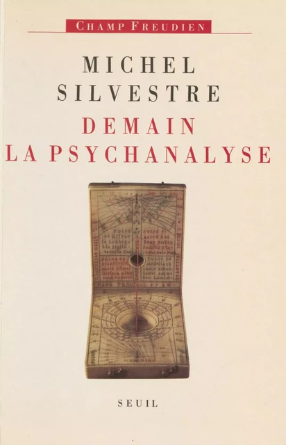 Demain la psychanalyse - Michel Silvestre - Seuil (réédition numérique FeniXX)