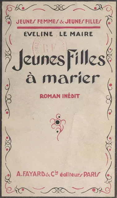 Jeunes filles à marier - Éveline Le Maire - (Fayard) réédition numérique FeniXX