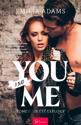 You… and Me - Tome 1 - Emilia Adams - So Romance