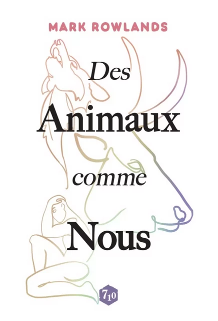 Des Animaux comme Nous - Mark Rowlands - Decrescenzo