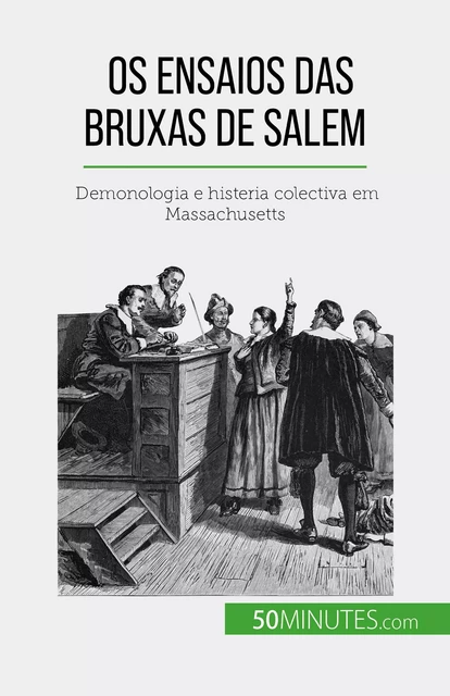 Os ensaios das bruxas de Salem - Jonathan Duhoux - 50Minutes.com (PT)