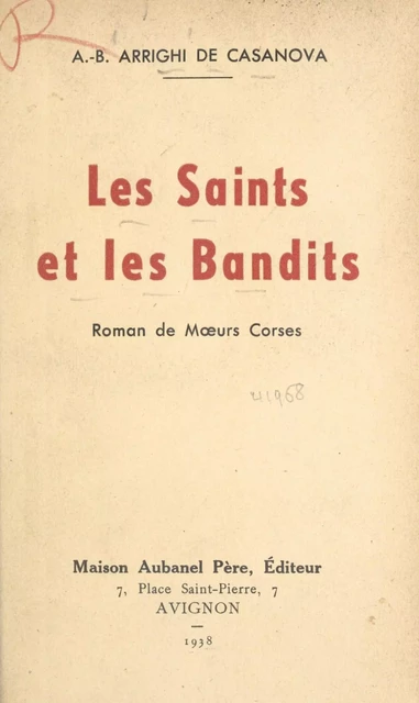 Les saints et les bandits - A.-B. Arrighi de Casanova - (Aubanel) réédition numérique FeniXX