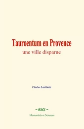 Tauroentum en Provence : une ville disparue