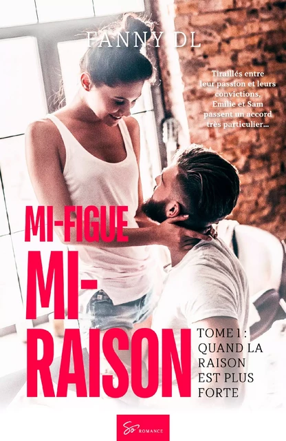 Mi-figue Mi-raison - tome 1 - Fanny Dl - So Romance