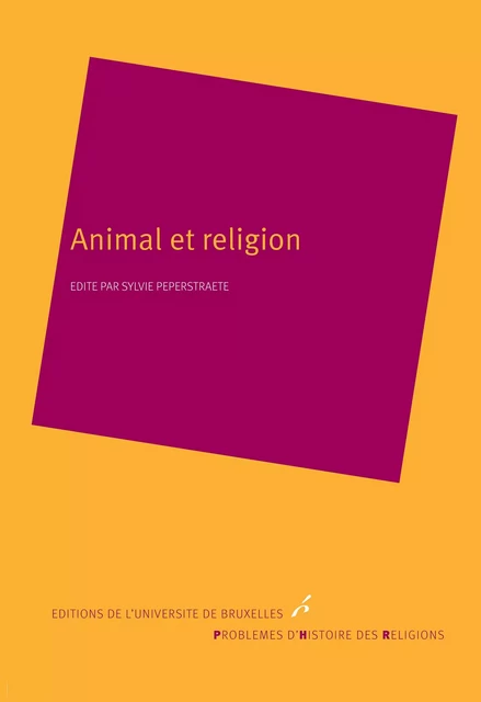 Animal et religion - Sylvie Peperstraete - Editions de l'Université de Bruxelles