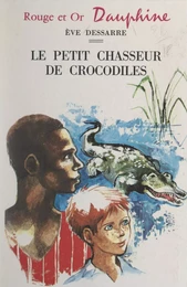 Le petit chasseur de crocodiles