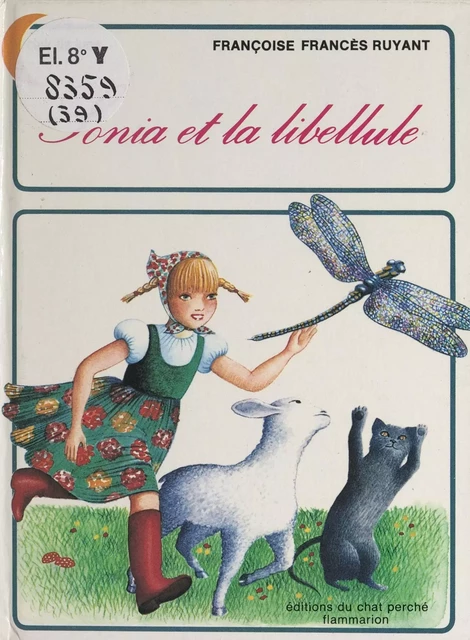 Sonia et la libellule - Françoise Francès-Ruyant - Flammarion Jeunesse (réédition numérique FeniXX) 