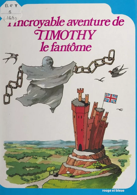 L'incroyable aventure de Timothy le fantôme - William Camus - (Nathan) réédition numérique FeniXX