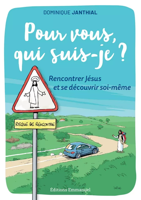 Pour vous, qui suis-je ? - Dominique Janthial - Éditions de l'Emmanuel