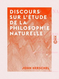 Discours sur l'étude de la philosophie naturelle