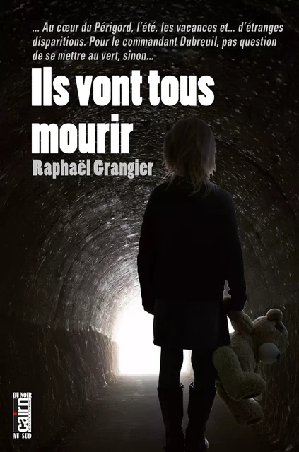 Ils vont tous mourir - Raphaël Grangier - Éditions Cairn