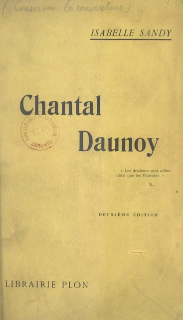 Chantal Daunoy - Isabelle Sandy - Plon (réédition numérique FeniXX)