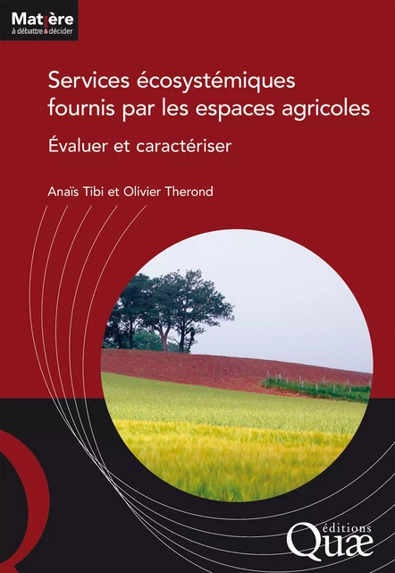 Services écosystémiques fournis par les espaces agricoles - Anaïs Tibi, Olivier Therond - Quae