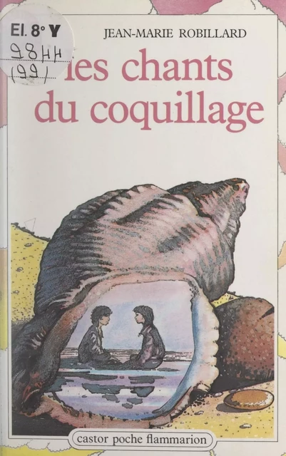 Les chants du coquillage - Jean-Marie Robillard - Flammarion (réédition numérique FeniXX)