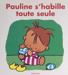 Pauline s'habille toute seule