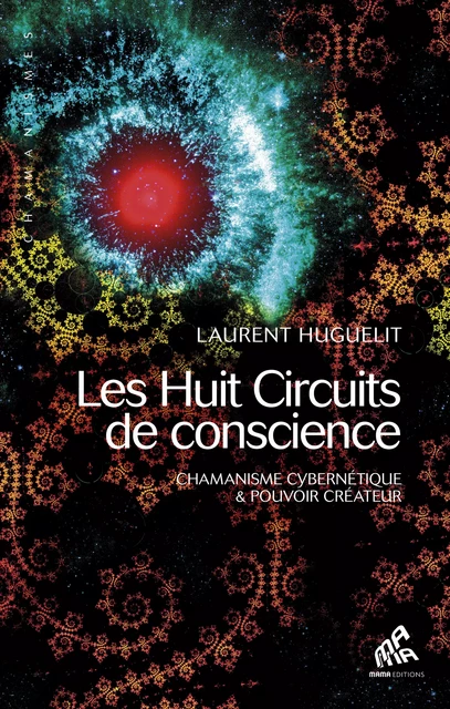 Les Huit Circuits de conscience - Laurent Huguelit - Mama Editions