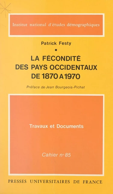 La fécondité des pays occidentaux - Patrick Festy - (Presses universitaires de France) réédition numérique FeniXX