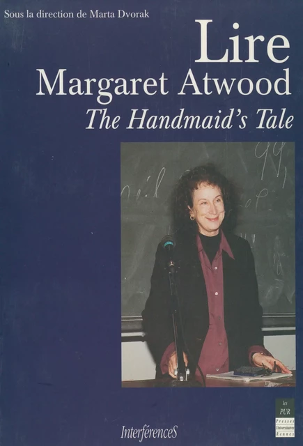 Lire Margaret Atwood -  - Presses universitaires de Rennes