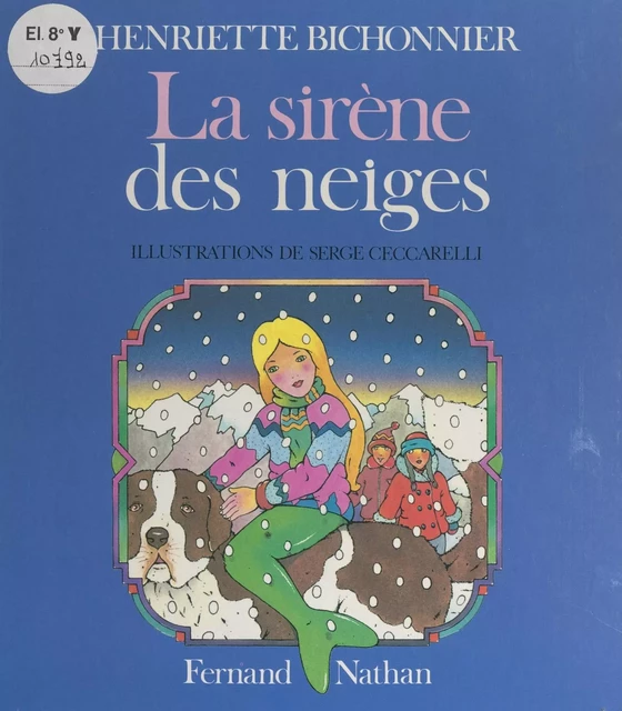 La sirène des neiges - Henriette Bichonnier - (Nathan) réédition numérique FeniXX