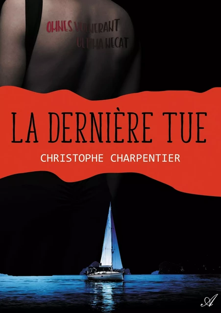 La dernière tue - Christophe Charpentier - Atramenta