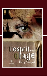 L’esprit en otage