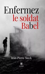 Enfermez le soldat Babel