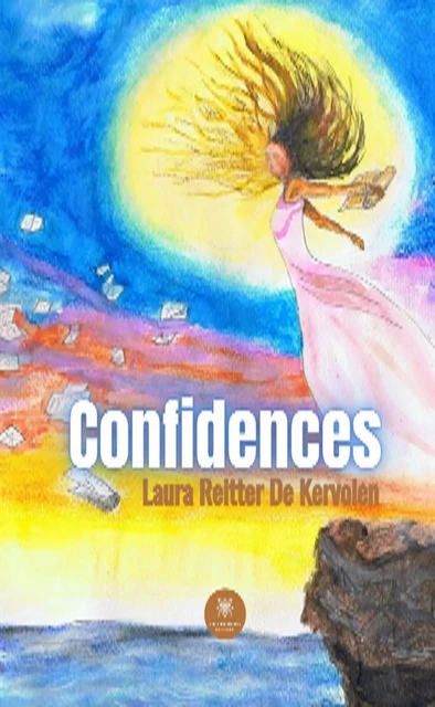 Confidences - Laura Reitter De Kervolen - Le Lys Bleu Éditions