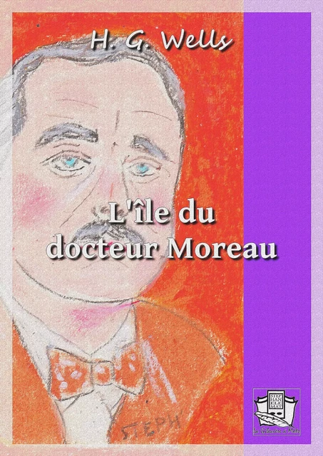 L'île du docteur Moreau - H. G. Wells - La Gibecière à Mots