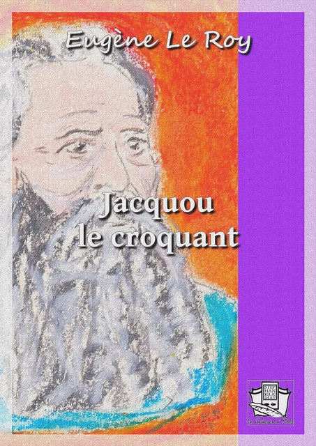 Jacquou le croquant - Eugène le Roy - La Gibecière à Mots