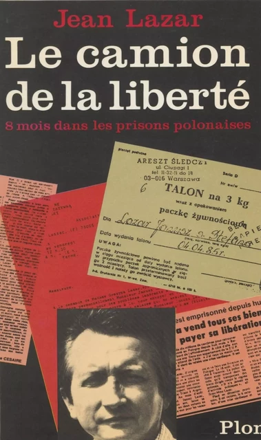 Le Camion de la liberté - Jean Lazar - Plon (réédition numérique FeniXX)