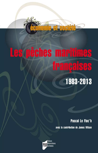 Les pêches maritimes françaises - Pascal le Floc'H - Presses universitaires de Rennes