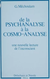 De la Psychanalyse à la cosmo-analyse