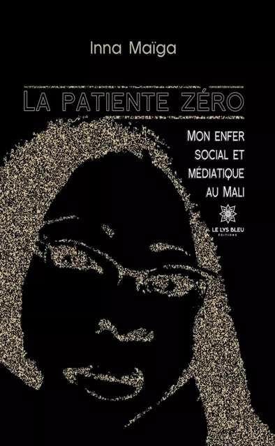 La patiente zéro - Inna Maïga - Le Lys Bleu Éditions