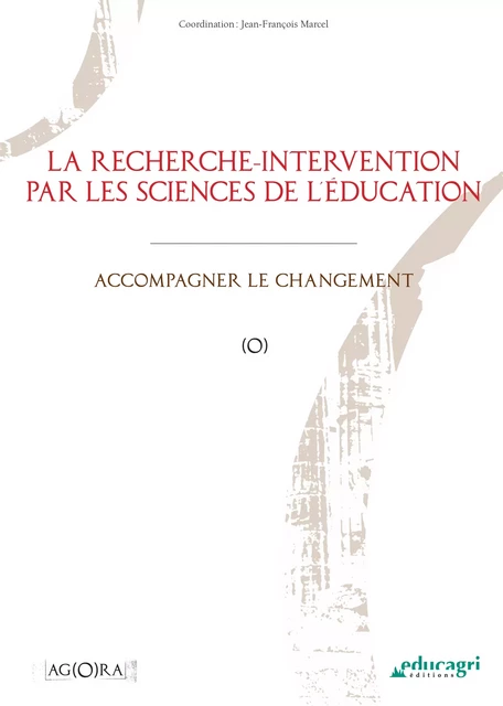 Recherche-intervention par les sciences de l'éducation (La) (ePub) - Marcel Jean-François - Éducagri éditions