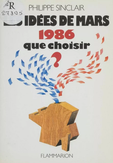 Les Idées de mars 1986 : Que choisir ? - Philippe Sinclair - Flammarion (réédition numérique FeniXX)