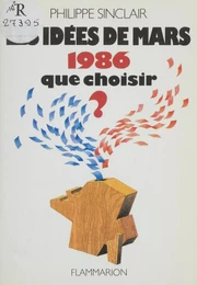 Les Idées de mars 1986 : Que choisir ?