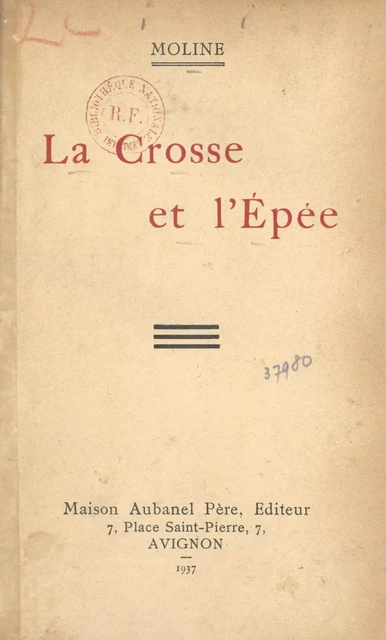 La crosse et l'épée -  Moline - Aubanel (réédition numérique FeniXX)