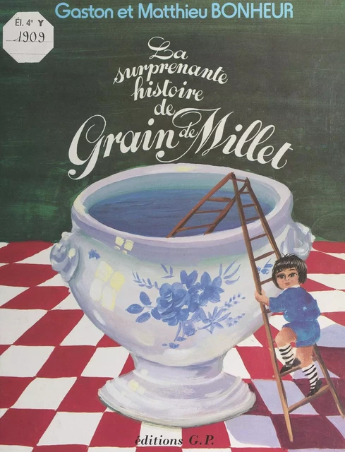 La surprenante histoire de Grain de Millet - Gaston Bonheur, Matthieu Bonheur - (Nathan) réédition numérique FeniXX