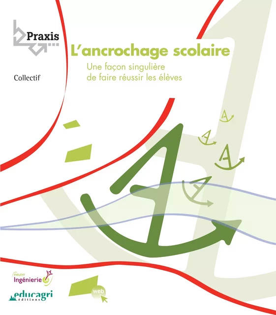 L'ancrochage scolaire (ePub) - Collectif d'auteurs - Éducagri éditions